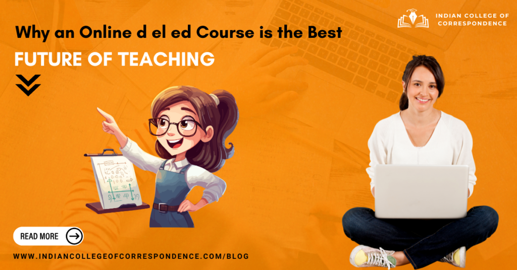 Isoline Ed Future of Teaching: Why an Online d el ed Course is the Best Choice ...