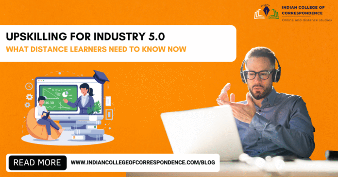 Upskilling for Industry 5.0_ What Distance Learners Need to Know Now
