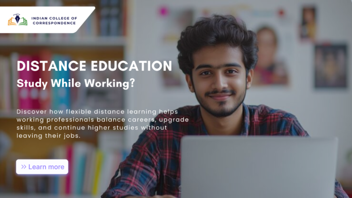 How Distance Education Helps You Study While Working?