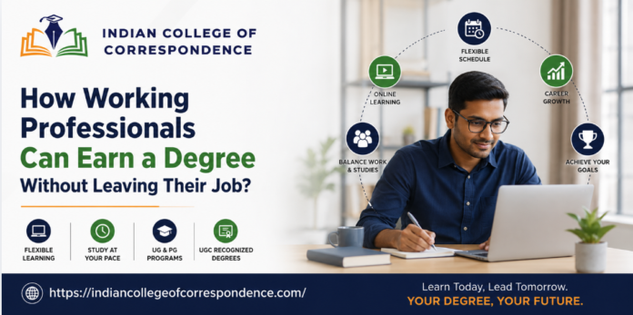 How Working Professionals Can Earn a Degree Without Leaving Their Job?